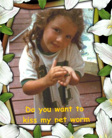 Kiss my worm?